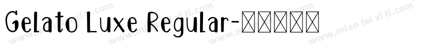 Gelato Luxe Regular字体转换